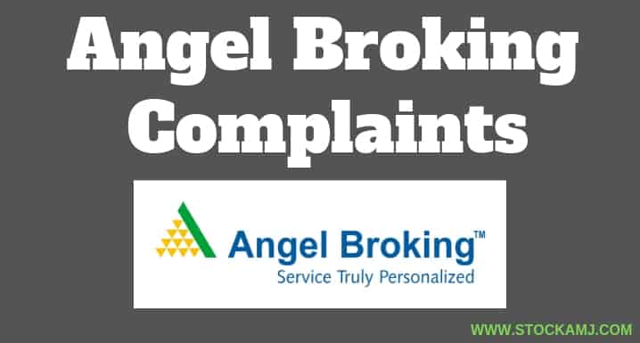Angel Broking Complaints | Complaint In Last 4 Years