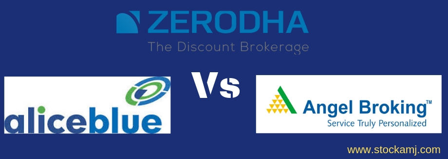 Angel Broking Vs Zerodha Vs Alice Blue Online Comparison Best - 