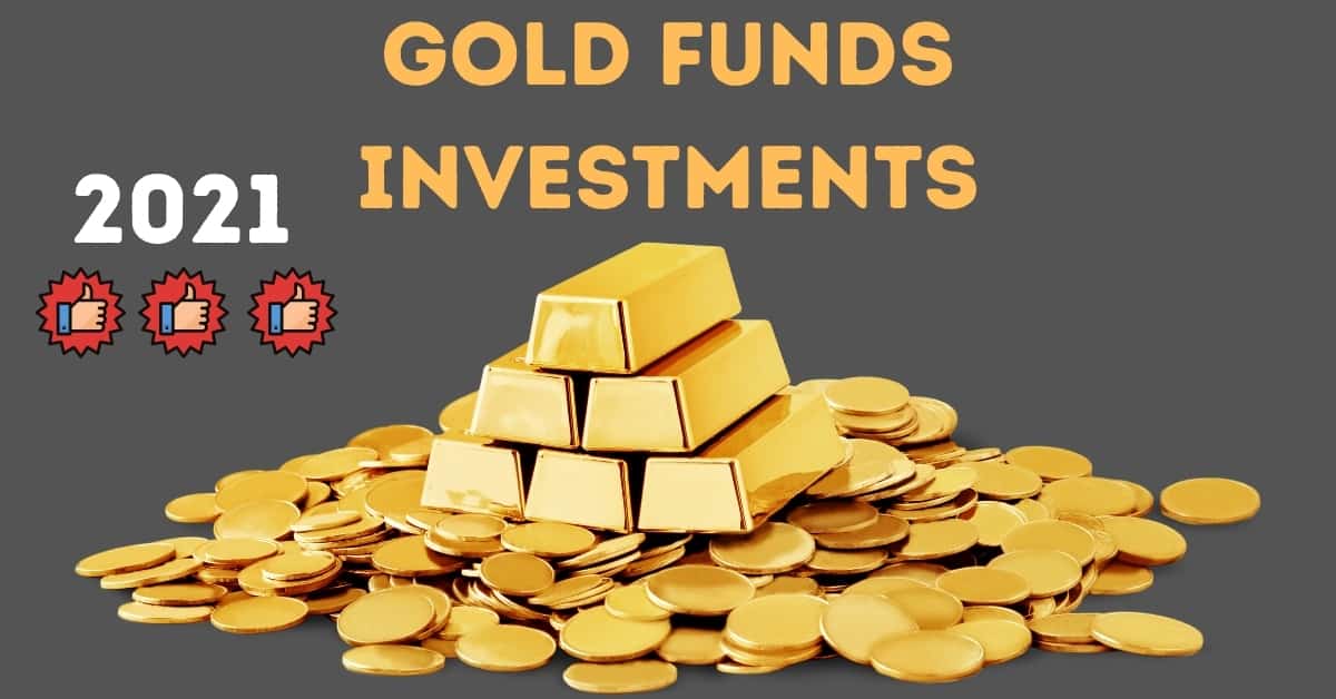 Gold Funds Investments - 2021 Best Time | Covid19 Impact On Gold Funds