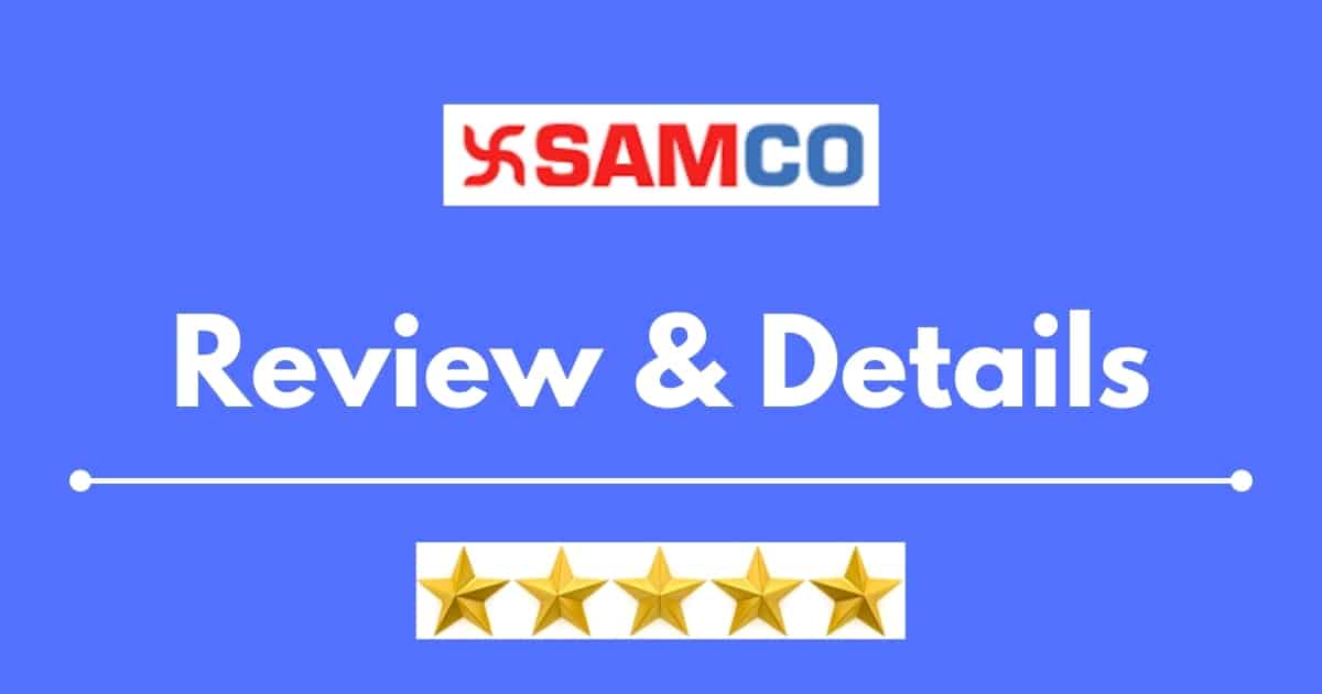 Samco Securities Trading Reviews 2022 | Best Or Worst